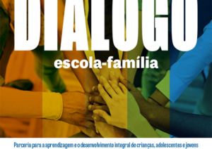 Diálogo escuela-familia: una asociación para el aprendizaje y el desarrollo integral de niños, adolescentes y jóvenes