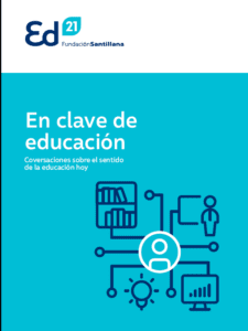 En clave de Educación: conversaciones sobre el sentido de la Educación hoy