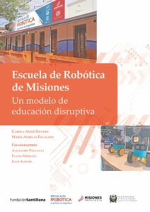Escuela de Robótica de Misiones: un modelo de Educación disruptiva