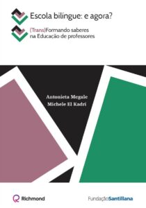 Escuela bilingüe: ¿y ahora? (Trans)Formando saberes en Educación en formación docente