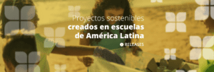 El Grupo Santillana, la OEI y la Fundación Santillana lanzan premio para proyectos sostenibles creados en escuelas de América Latina