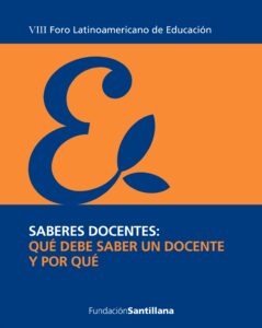 Saberes docentes: qué debe saber un docente y por qué
