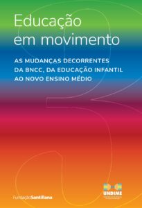 Educación en movimiento 3 – Los cambios derivados de la BNCC, de la Educación Infantil a la nueva Secundaria